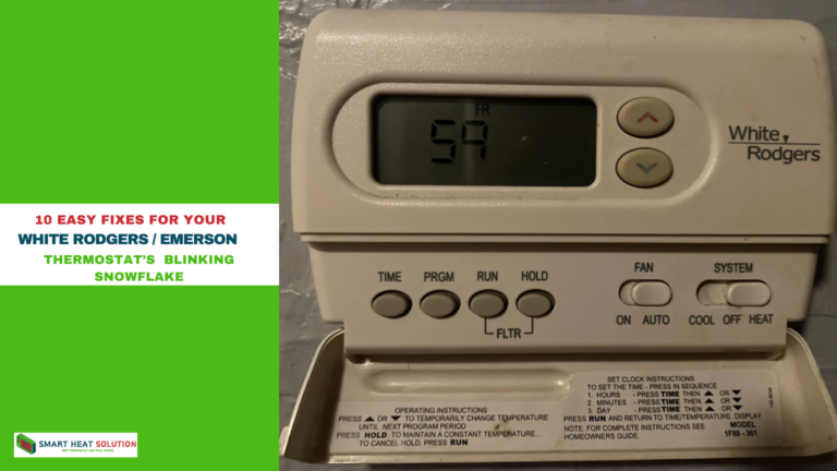 10 Easy Fixes for Your White Rodgers / Emerson Thermostat’s Blinking Snowflake