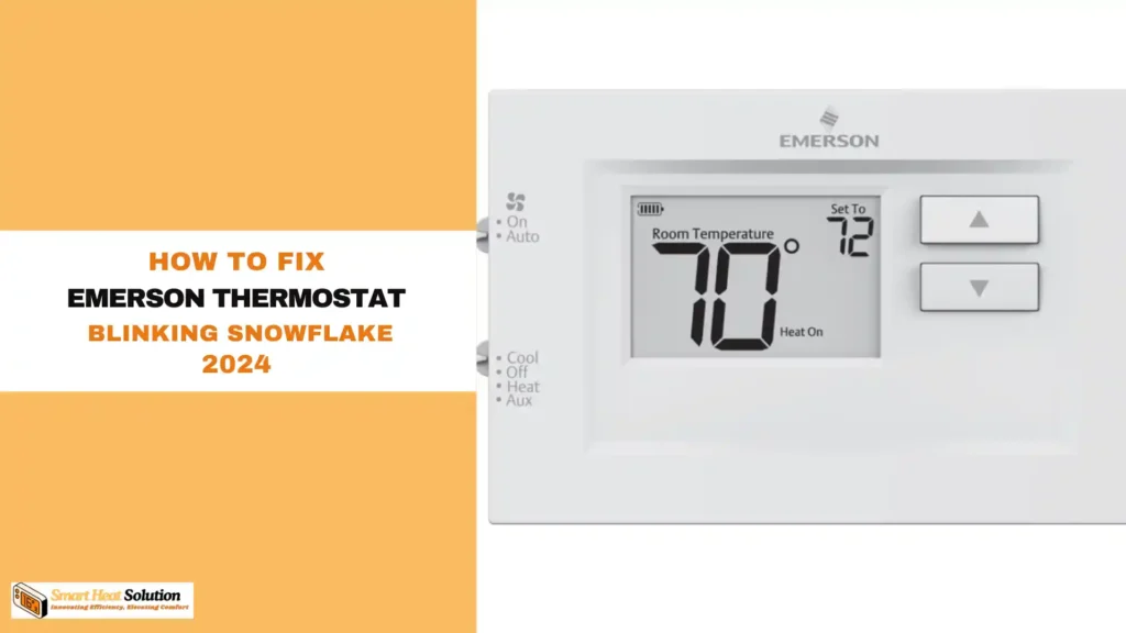 How to Fix Emerson Thermostat Blinking Snowflake