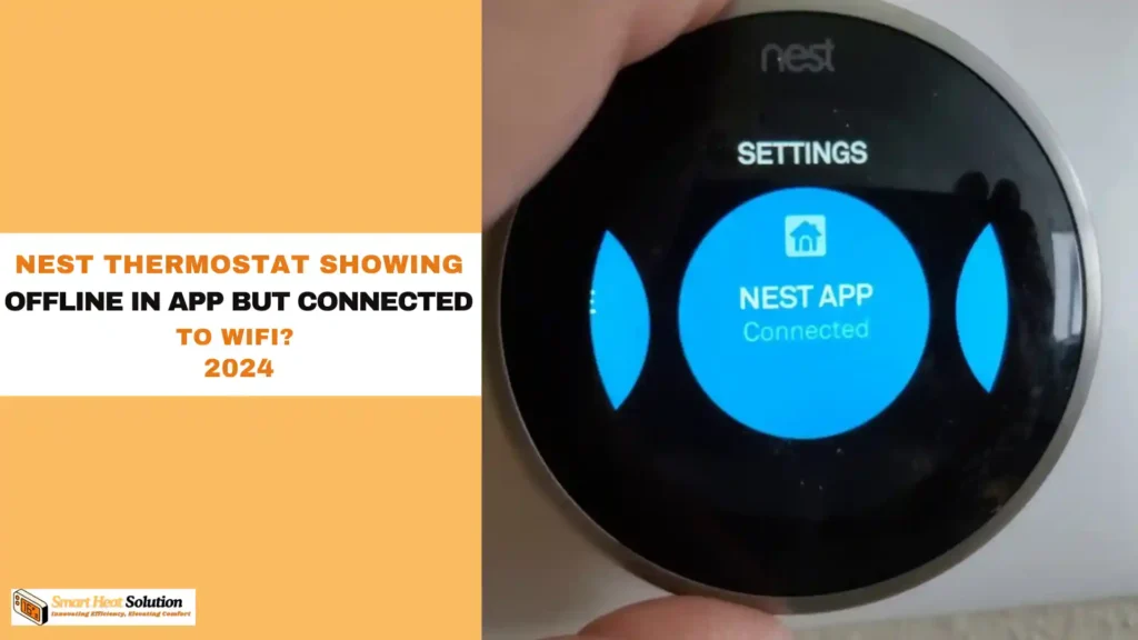 Nest Thermostat Showing Offline In App But Connected To Wifi