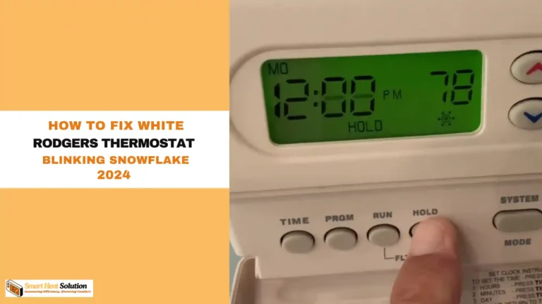 How to Fix White Rodgers Thermostat Blinking Snowflake