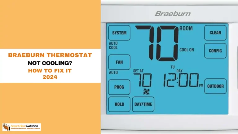 Braeburn Thermostat Not Cooling? How to Fix It Quickly!