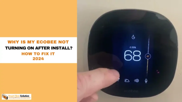 Why Is My Ecobee Not Turning On After Install? How To Fix It?