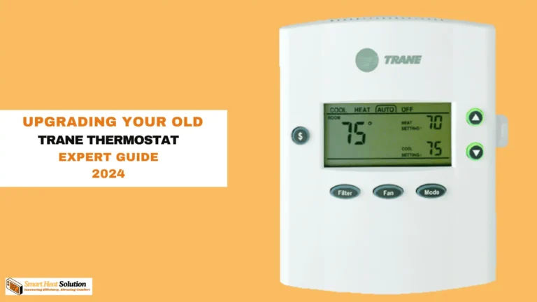 Upgrading Your Old Trane Thermostat: Expert Guide