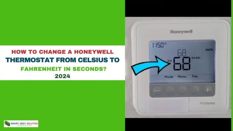 How to Change a Honeywell Thermostat from Celsius to Fahrenheit in Seconds?