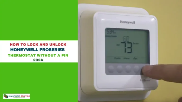 How to Lock and Unlock Honeywell ProSeries Thermostat Without a PIN?