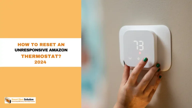 How To Reset An Unresponsive Amazon Thermostat?