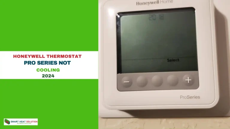 Honeywell Thermostat Pro Series Not Cooling