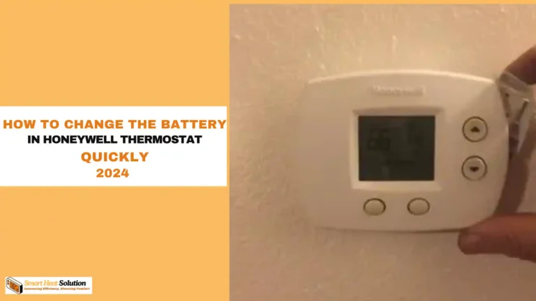 How to Change the Battery in Honeywell Thermostat? Quickly