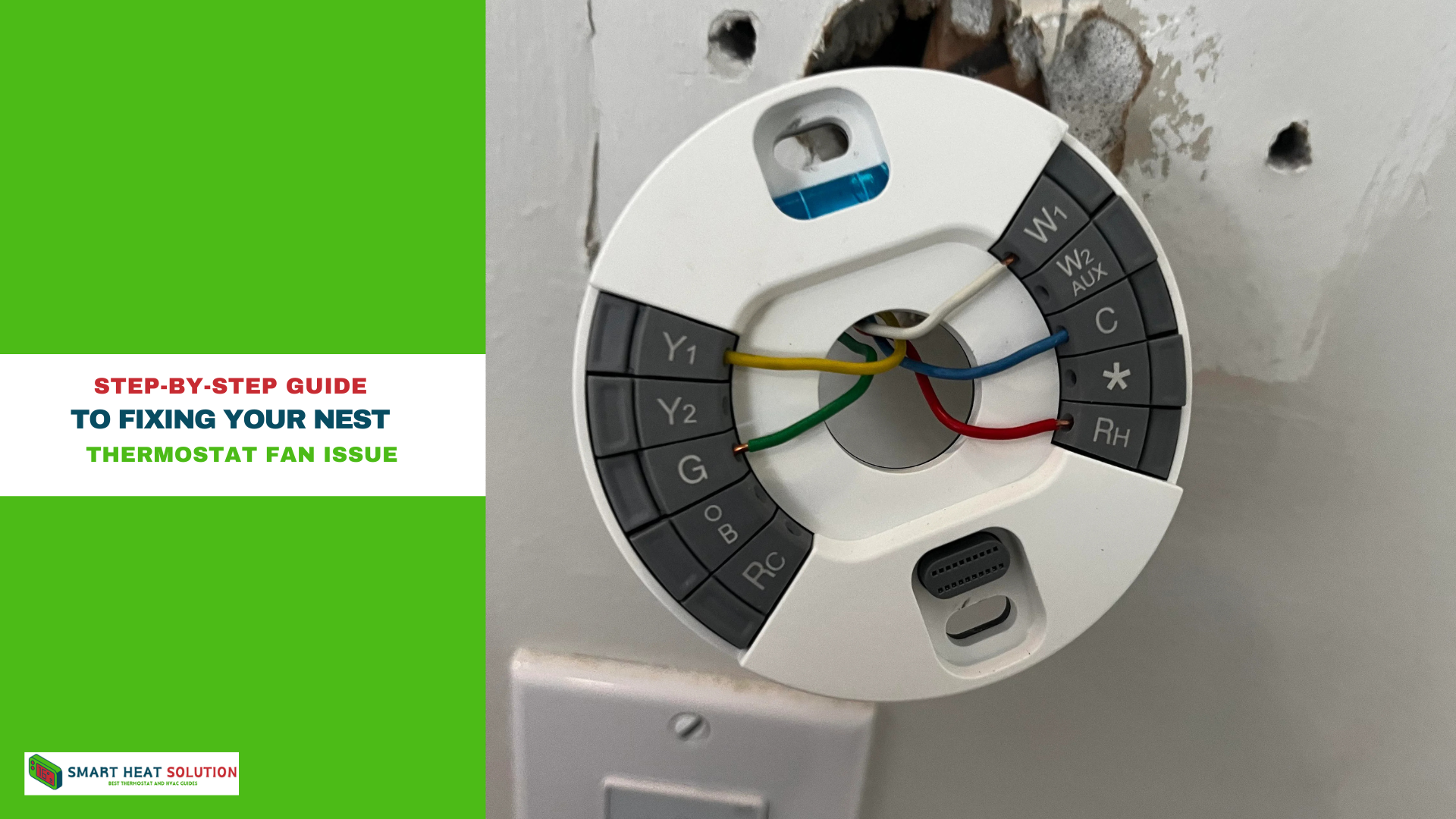 Step-by-Step Guide to Fixing Your Nest Thermostat Fan Issue