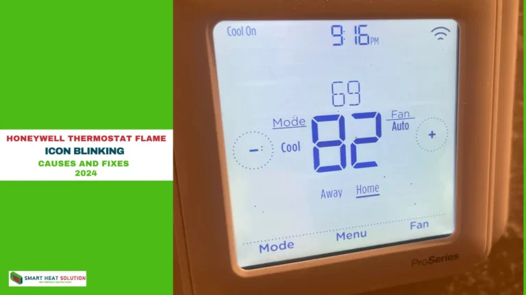 Honeywell Thermostat Flame Icon Blinking: Causes and Fixes