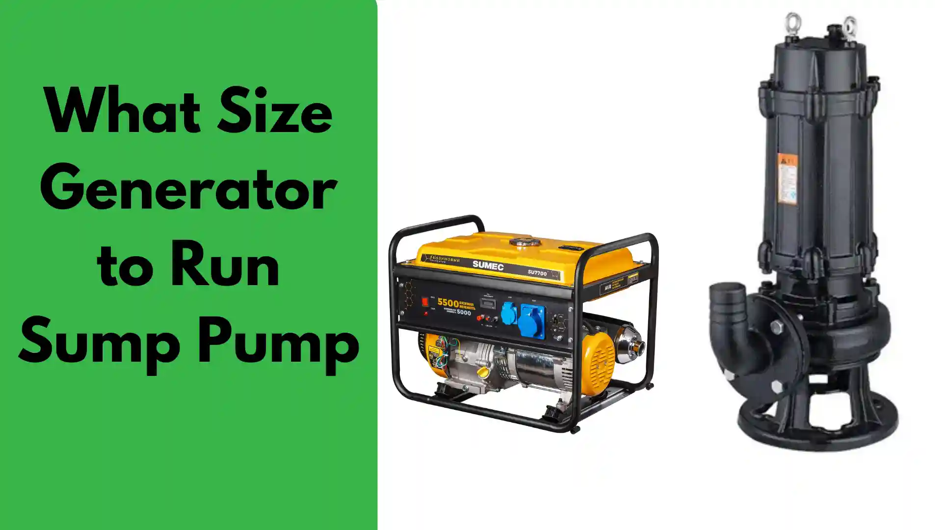 What Size Generator to Run Sump Pump?